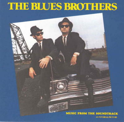 The Blues Brothers - Original Motion Picture Soundtrack